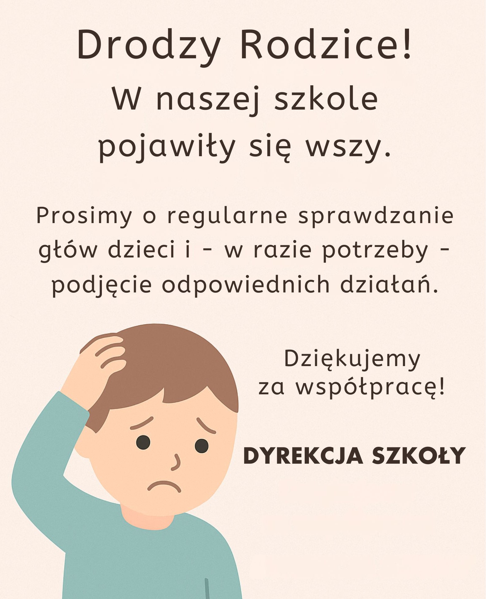 Drodzy Rodzice W naszej szkole pojawiły się wszy