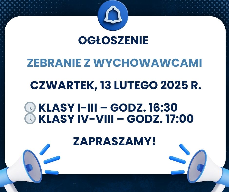 📢 OGŁOSZENIE 📢 Zebranie z wychowawcami – czwartek, 13 lutego 2025 r. 🕠 Klasy I-III – godz. 1630 🕔 Klasy IV-VIII – godz. 1700 Zapraszamy!.jpg